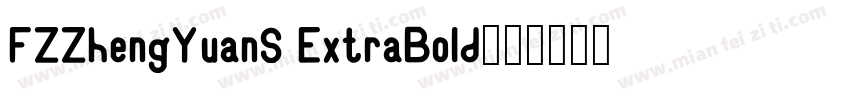 FZZhengYuanS ExtraBold字体转换